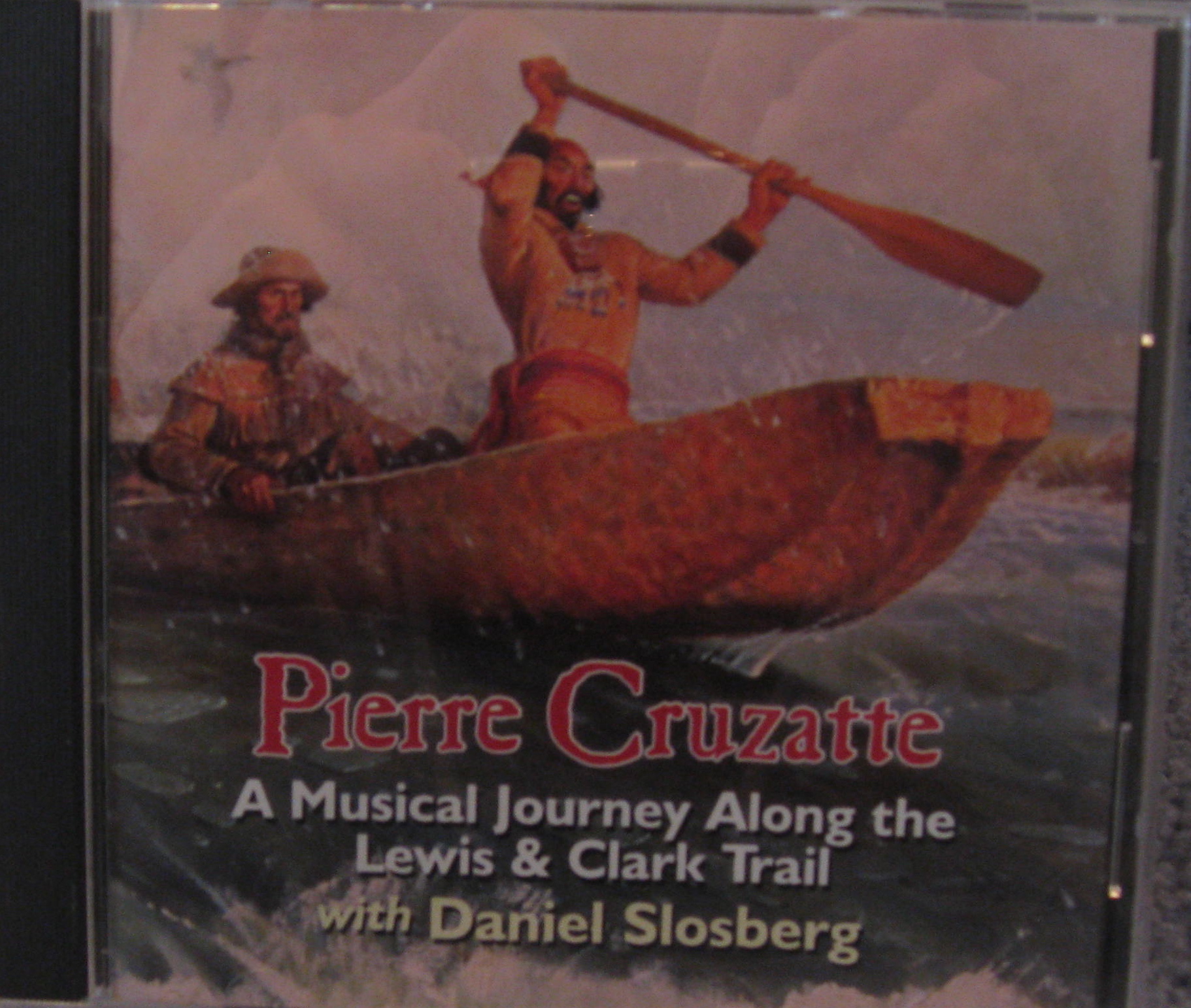 Pierre Cruzatte- a musical journey along the lewis and clark trai