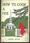 Vintage How To Cook A Fox in Gates Mill