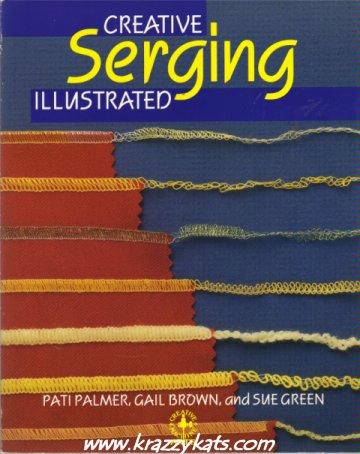Creative Serging Illustrated Book by Palmer, Brown and Green