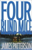 Four Blind Mice  by James Patterson