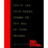 No Fear: Don't Let Your Fears Stand in the Way of Your Dream