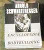 Arnold Schwartzenager's Encyclopedia of Body Building Book
